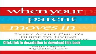 Download When Your Parent Moves In: Every Adult Child s Guide to Living with an Aging Parent PDF