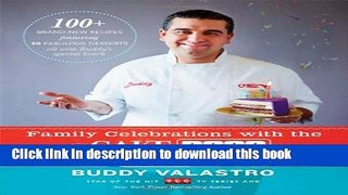 Download Family Celebrations with the Cake Boss: Recipes for Get-Togethers Throughout the Year
