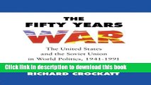 Read The Fifty Years War: The United States and the Soviet Union in World Politics, 1941-1991