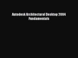 Free Full [PDF] Downlaod  Autodesk Architectural Desktop 2004 Fundamentals  Full Free