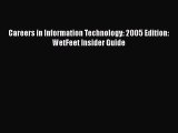 DOWNLOAD FREE E-books  Careers in Information Technology: 2005 Edition: WetFeet Insider Guide