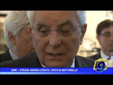 Bari | Strage Andria -Corato: la visita di Mattarella