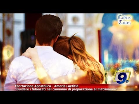 Totus Tuus | Amoris Laetitia Guidare i fidanzati nel cammino al matrimonio