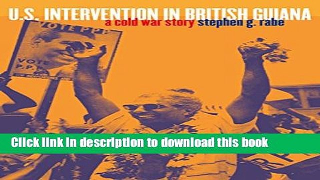 Read U.S. Intervention in British Guiana: A Cold War Story (The New Cold War History) PDF Free