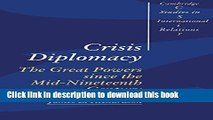Read Crisis Diplomacy: The Great Powers since the Mid-Nineteenth Century (Cambridge Studies in