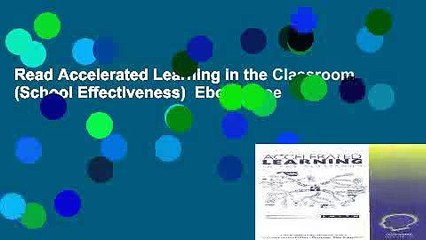 Read Accelerated Learning in the Classroom (School Effectiveness)  Ebook Free