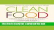 PDF Clean Food: A Seasonal Guide to Eating Close to the Source with More Than 200 Recipes for a