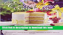 PDF The Entertaining Cookbook: Southern Lady s Best Tables, Recipes   Party Menus, Vol. 1 Free