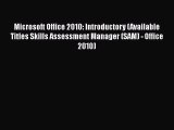 FREE PDF Microsoft Office 2010: Introductory (Available Titles Skills Assessment Manager (SAM)