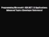 READ book Programming Microsoft® ADO.NET 2.0 Applications: Advanced Topics (Developer Reference)#