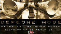 Depeche Mode - Never Let Me Down Again (Soothing Waves Remix IZU)
