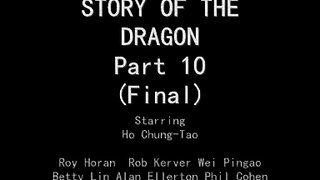 STORY OF THE DRAGON - Part 10 - Final