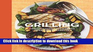 Read Good Housekeeping Grilling: Mouthwatering Recipes for Unbeatable Barbecue  Ebook Free
