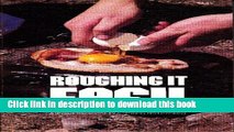 Download Roughing it easy;: A unique ideabook for camping and cooking  Ebook Online