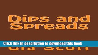 Read Dips and Spreads  Ebook Free