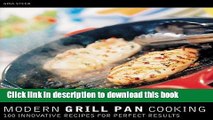 Read Modern Grill Pan Cooking : 100 Innovative Recipes for Perfect Results  Ebook Free
