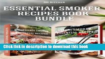 Read Essential Smoker Recipes Book Bundle: TOP 25 Texas Smoking Meat Recipes + California Smoking
