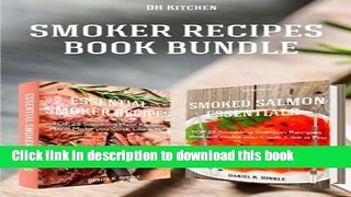 Read Smoker Recipes Book Bundle: Essential TOP 25 Smoking Meat Recipes + Smoking Salmon Recipes