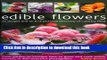 Read Edible Flowers: From garden to kitchen: growing flowers you can eat, with a directory of 40
