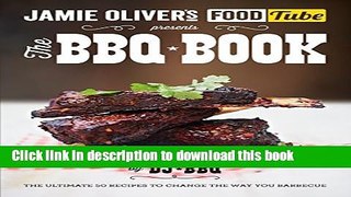Read Jamie s Food Tube: The BBQ Book (Jamie Olivers Food Tube)  Ebook Free