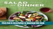Read Salad for Dinner: Complete Meals for All Seasons  PDF Free