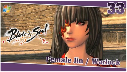 Blade and Soul 【PC】 #33 「Female Jin │ Warlock」