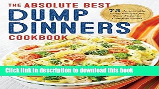 Download Dump Dinners: The Absolute Best Dump Dinners Cookbook with 75 Amazingly Easy Recipes