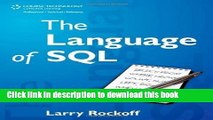 Read The Language of SQL: How to Access Data in Relational Databases 1st (first) Edition by