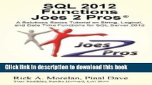 Read SQL 2012 Functions Joes 2 Pros: A Solutions Series Tutorial on String, Logical, and Date Time