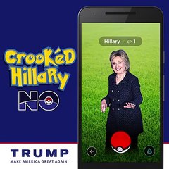 Donald Trump Pokemon Go - CROOKED HILLARY NO!
