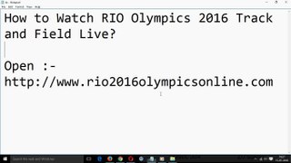 How to Watch RIO Olympics 2016 Track and Field Live