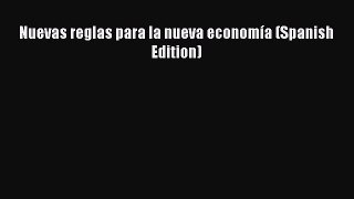 READ FREE FULL EBOOK DOWNLOAD  Nuevas reglas para la nueva economía (Spanish Edition)  Full