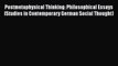 For you Postmetaphysical Thinking: Philosophical Essays (Studies in Contemporary German Social