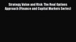 Popular book Strategy Value and Risk: The Real Options Approach (Finance and Capital Markets