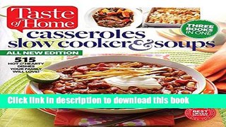 Read Taste of Home Casseroles, Slow Cooker   Soups: 515 Hot   Hearty Dishes Your Family Will Love