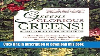 Read Greens Glorious Greens!: More than 140 Ways to Prepare All Those Great-Tasting,