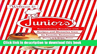 Read Welcome to Junior s! Remembering Brooklyn With Recipes and Memories from Its Favorite