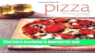 Read Pizza: More than 60 Recipes for Delicious Homemade Pizza  PDF Free