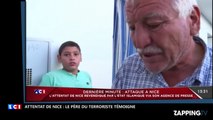 Attentat de Nice : Le témoignage choc du père du terroriste, 
