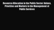 Pdf online Resource Allocation in the Public Sector: Values Priorities and Markets in the Management