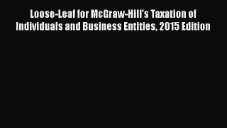 READ book Loose-Leaf for McGraw-Hill's Taxation of Individuals and Business Entities 2015