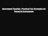 there is Investment Taxation : Practical Tax Strategies for Financial Instruments