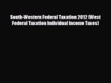 behold South-Western Federal Taxation 2012 (West Federal Taxation Individual Income Taxes)