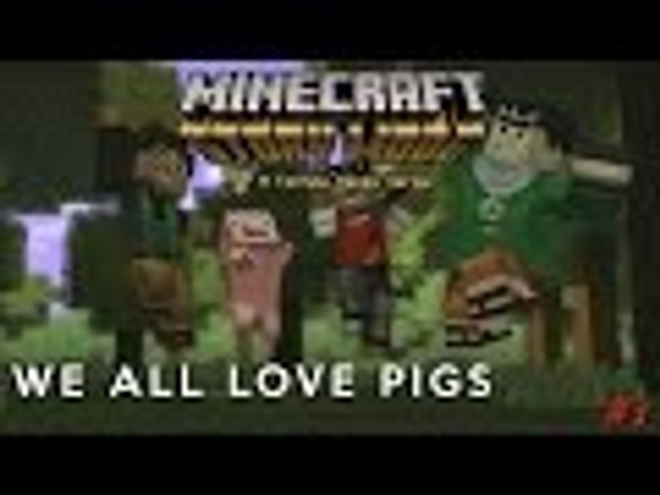 WE ALL LOVE'S PIG'S!!! - MineCraft Story Mode [Episode 1 - Part 1]