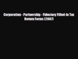 complete Corporation - Partnership - Fiduciary Filled-In Tax Return Forms (2007)