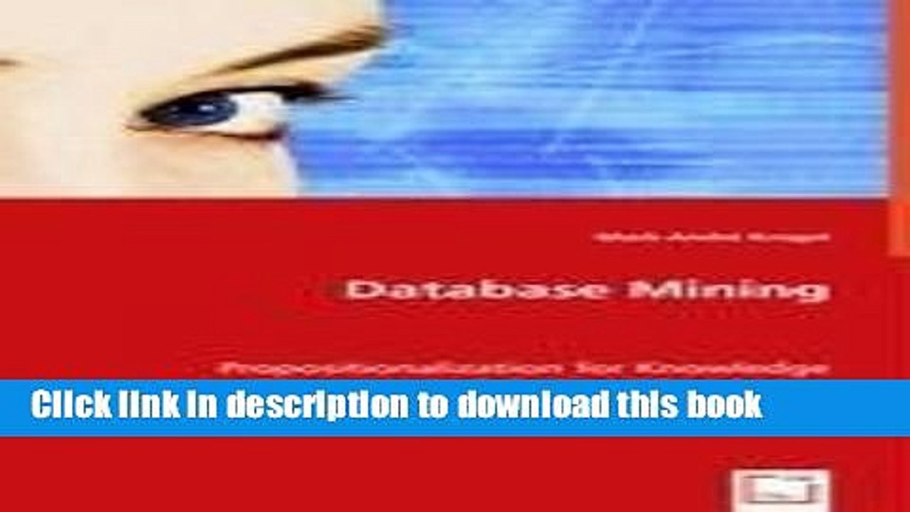 Read Database Mining: Propositionalization for Knowledge Discovery in Relational Databases  Ebook