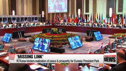N. Korea hinders realization of peace & prosperity for Eurasia: President Park