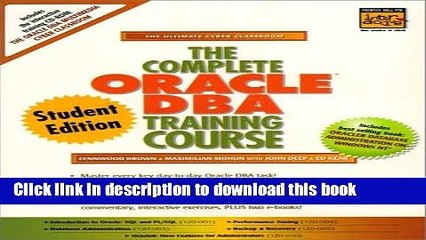 Download The Complete Oracle DBA Training Course, Student Edition  Ebook Online