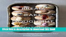 Download Bread, Cake, Doughnut, Pudding: Sweet and Savoury Recipes from Britain s Best Baker