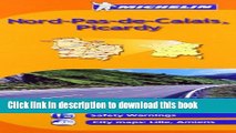 Download Nord : Flandres, Artois, Picardie (Maps/Regional (Michelin)) (English and French
